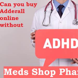 Buy Adderall Online - Meds Shop Pharma Medsshoppharma.com